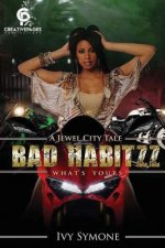 Bad Habitzz: What's Yours