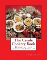 The Creole Cookery Book: Recipes of the Creoles of Lousiana