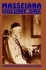 Masseiana Volume One: A Brief Introduction to Massey's Works