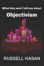 What They Won't Tell You About Objectivism