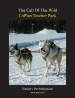 Litplan Teacher Pack: The Call of the Wild
