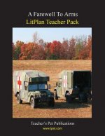 Litplan Teacher Pack: Farewell to Arms