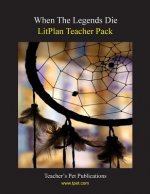 Litplan Teacher Pack: When the Legends Die