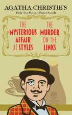 The Mysterious Affair at Styles and the Murder on the Links: Agatha Christie's First Two Hercule Poirot Novels