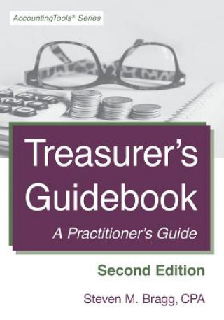 Treasurer's Guidebook: Second Edition: A Practitioner's Guide