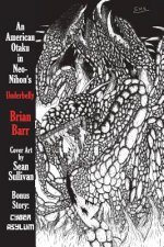 An American Otaku in Neo-Nihon's Underbelly: Featuring Cyber Asylum, a Nihon Cyberpunk Story