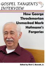 How George Throckmorton Unmasked Mark Hofmann's Forgeries