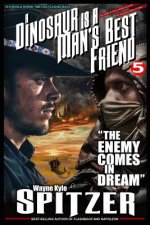 A Dinosaur Is a Man's Best Friend 5: The Enemy Comes in Dream