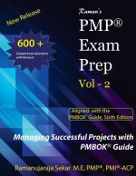 Raman's PMP Exam Prep Vol - 2 Aligned with the PMBOK Guide, Sixth Edition: Raman's PMP EXAM PREP Guide Vol 2