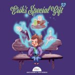 Erik's special gift