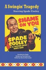 A Swingin' Tragedy Starring Spade Cooley