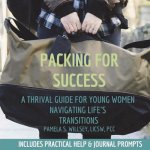 Packing For Success: A Thrival Guide For Young Women Navigating Life's Transitions