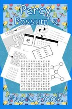 Percy Possum's Puzzle Book 01: Premium Puzzles For Kids 5 Years Upwards