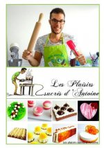 les plaisirs sucres d'Antoine