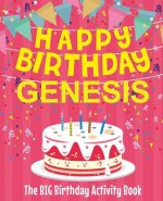 Happy Birthday Genesis - The Big Birthday Activity Book: (Personalized Children's Activity Book)