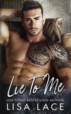 Lie to Me: A Bad Boy's Accidental Marriage Romance