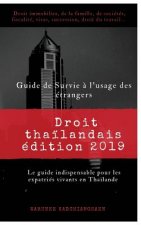 Guide de Survie ? l'usage des étrangers: Droit tha?landais édition 2019