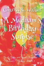 A Medium's Birthday Surprise