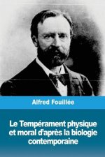 Le Tempérament physique et moral d'apr?s la biologie contemporaine