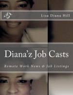 Diana'z Job Casts: Remote Work News & Listings
