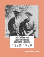 Leo Calder and Lucile Hacking Calder's Letters: 1890-1939