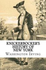 Knickerbocker's History of New York: Complete