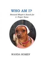 Who Am I?: Rescued Minpin's Search for A Proper Name