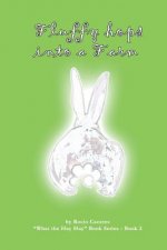 Fluffy hops into a farm!: 'What the hay hay' Series - Book 2