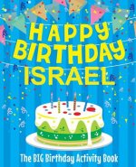 Happy Birthday Israel - The Big Birthday Activity Book: Personalized Children's Activity Book