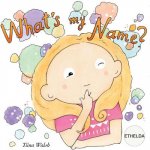 What's my name? ETHELDA