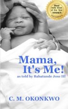 Mama, It's Me!