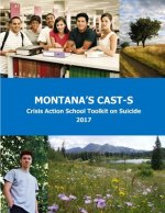 Montana's CAST-S: The Montana Crisis Action School Toolkit on Suicide