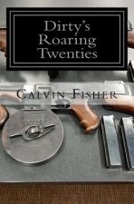 Dirty's Roaring twenties: A play ground for gangsters