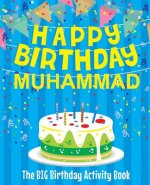 Happy Birthday Muhammad - The Big Birthday Activity Book: Personalized Children's Activity Book