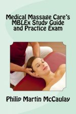 Medical Massage Care's MBLEx Study Guide and Practice Exam