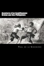 Aventures d'un Gentilhomme Breton aux iles Philippines (French Edition)