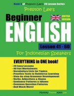 Preston Lee's Beginner English Lesson 41 - 60 For Indonesian Speakers (British)