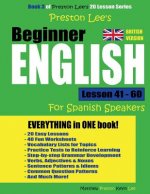 Preston Lee's Beginner English Lesson 41 - 60 For Spanish Speakers (British)