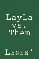 Layla vs Them