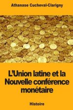 L'Union latine et la Nouvelle conférence monétaire