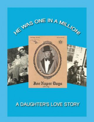 He Was One in a Million!: A Daughter's Love Story