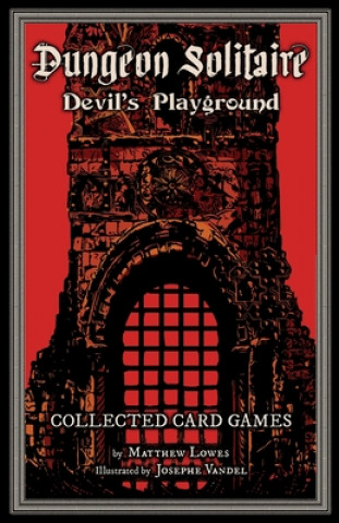 Dungeon Solitaire: Devil's Playground: Collected Card Games