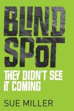 Blind Spot: They Didn't See It Coming