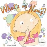 What's my name? EVANNA