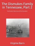 The Dismukes Family in Tennessee, Part 2: Paul Dismukes' Oldest Sons and Their Descendants