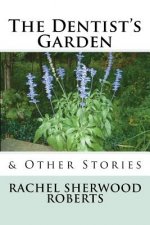 The Dentist's Garden: & Other Stories