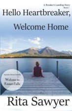 Hello Heartbreaker, Welcome Home: A Breaker's Landing Story Book 1