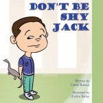Don't Be Shy Jack