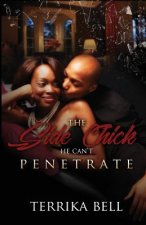 Side Chick He Can't Penetrate