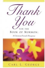 Thank You for the Book of Mormon: A Christian Friend's Response